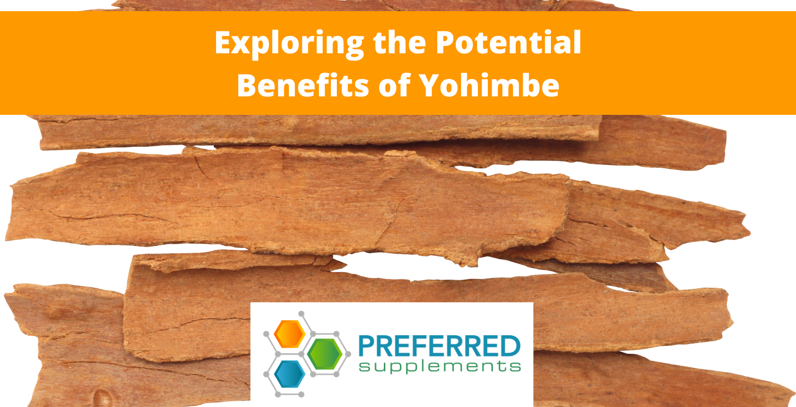 Exploring the Potential Benefits of Yohimbe Preferred Supplements