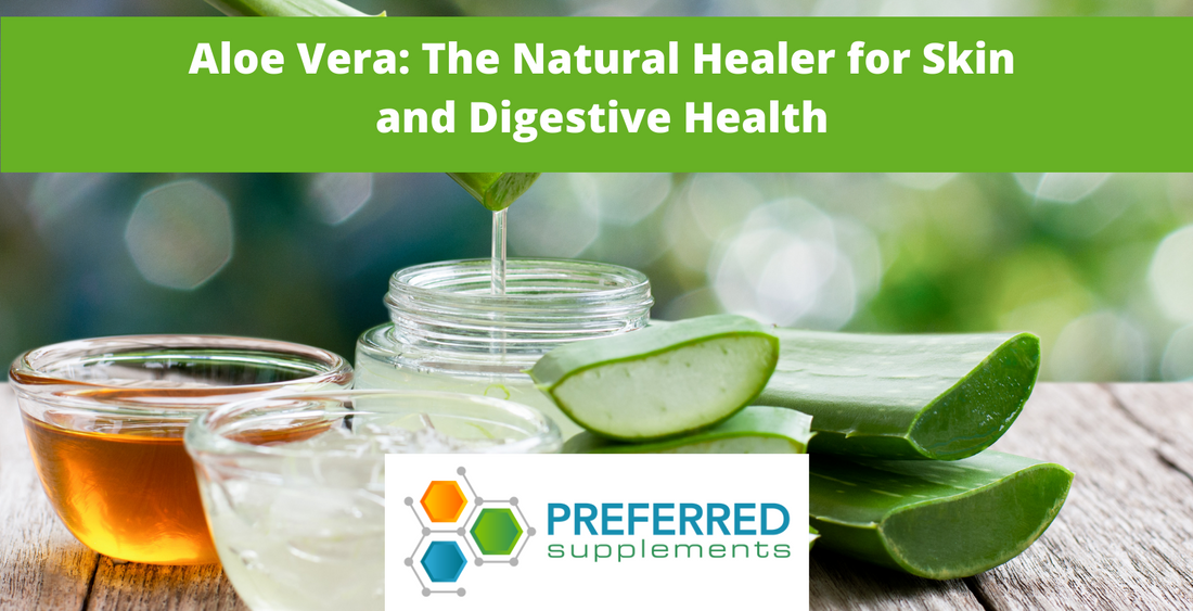 Aloe Vera: The Natural Healer for Skin and Digestive Health