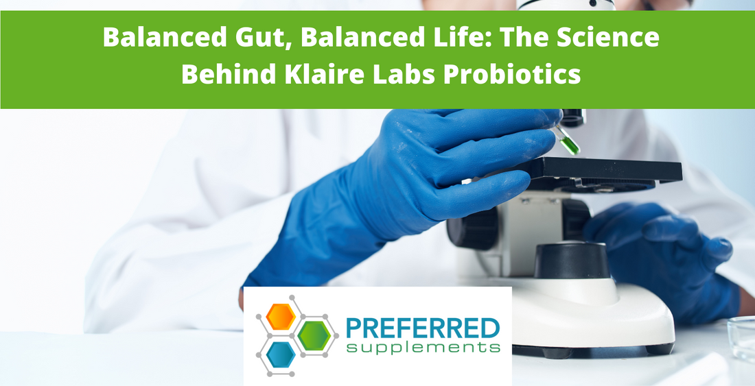 Balanced Gut, Balanced Life: The Science Behind Klaire Labs Probiotics
