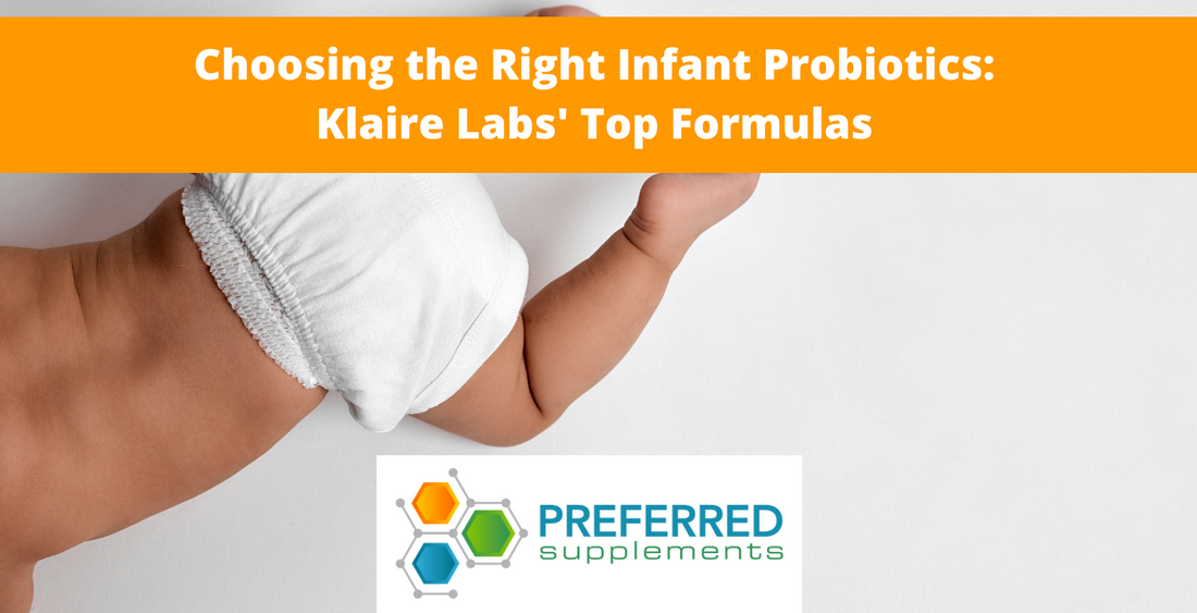Choosing the Right Infant Probiotics: Klaire Labs' Top Formulas