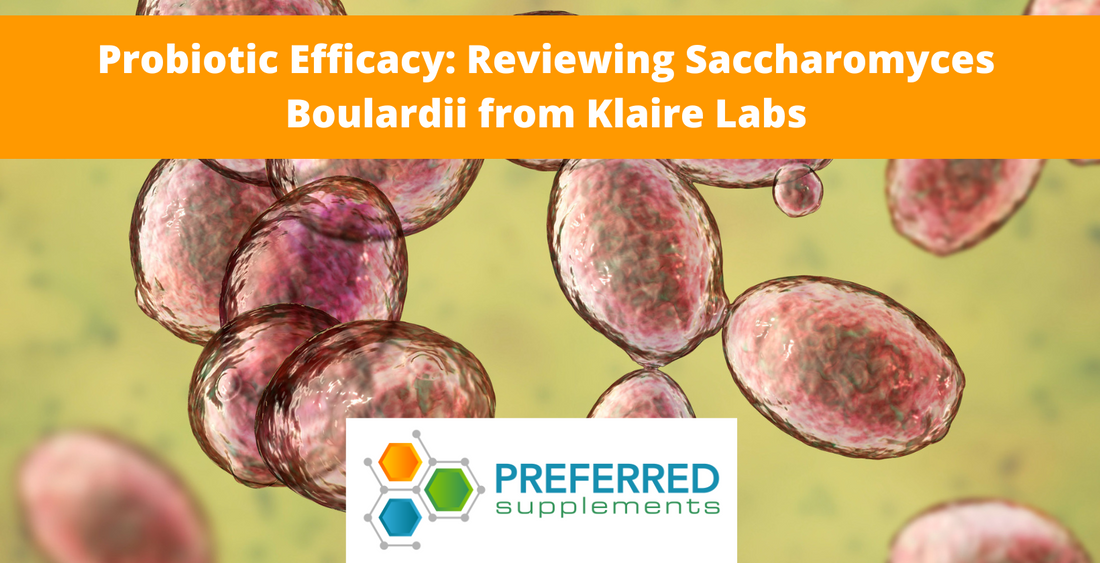 Probiotic Efficacy: Reviewing Saccharomyces Boulardii from Klaire Labs