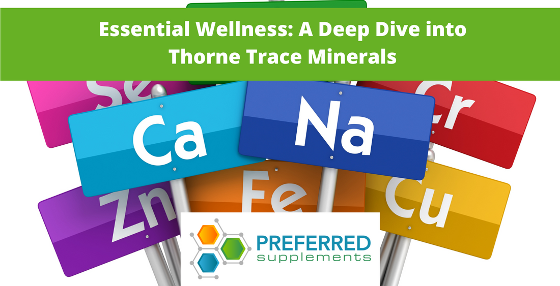 Essential Wellness: A Deep Dive into Thorne Trace Minerals