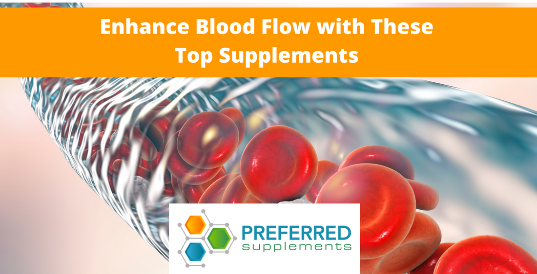 Enhance Blood Flow with These Top Supplements