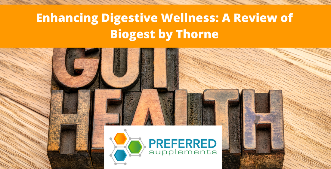 Enhancing Digestive Wellness: A Review of Biogest by Thorne