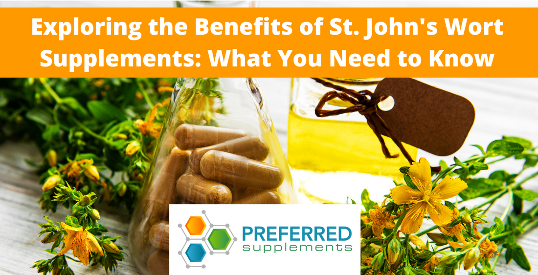 Exploring the Benefits of St. John's Wort Supplements: What You Need to Know