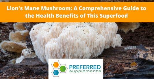 Lion's Mane Mushroom: A Comprehensive Guide to the Health Benefits of This Superfood
