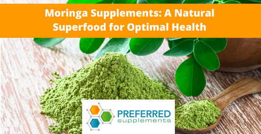 Moringa Supplements: A Natural Superfood for Optimal Health