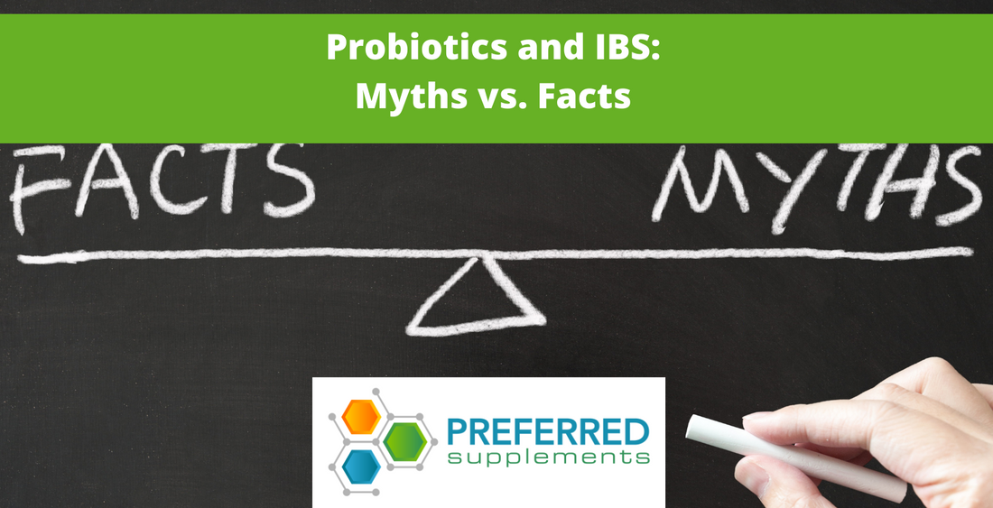 Probiotics and IBS: Myths vs. Facts