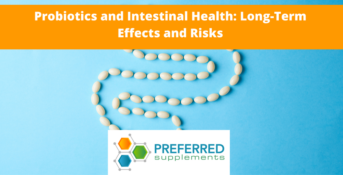 Probiotics and Intestinal Health: Long-Term Effects and Risks