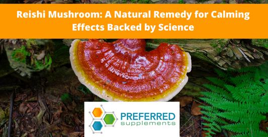 Reishi Mushroom: A Natural Remedy for Calming Effects Backed by Science