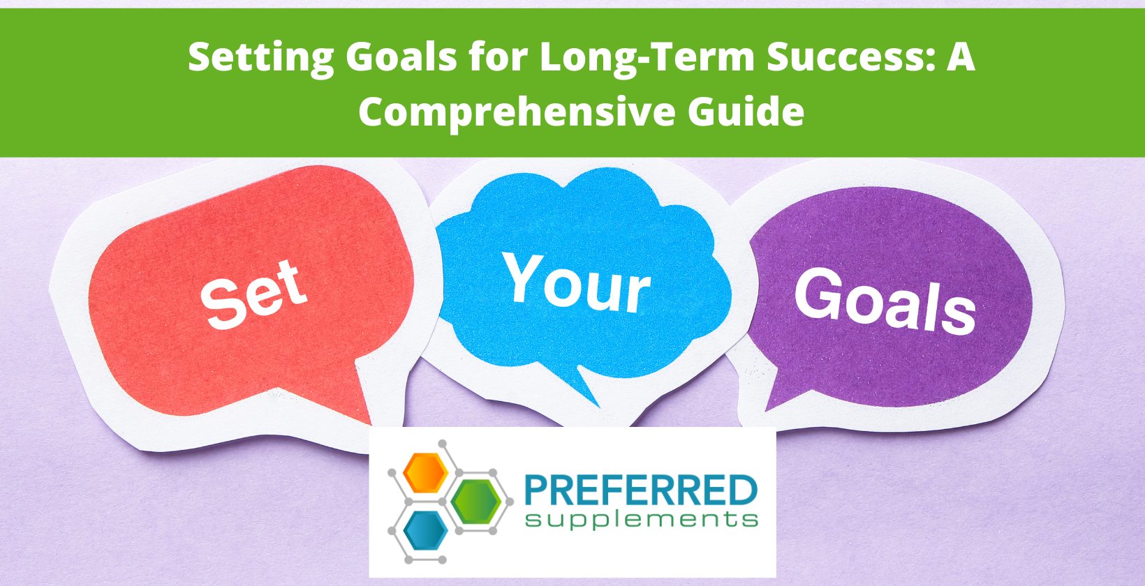 Setting Goals for Long-Term Success: A Comprehensive Guide – Preferred ...