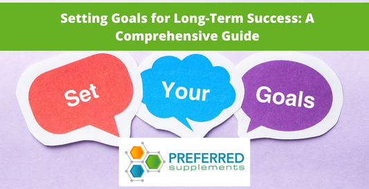 Setting Goals for Long-Term Success: A Comprehensive Guide
