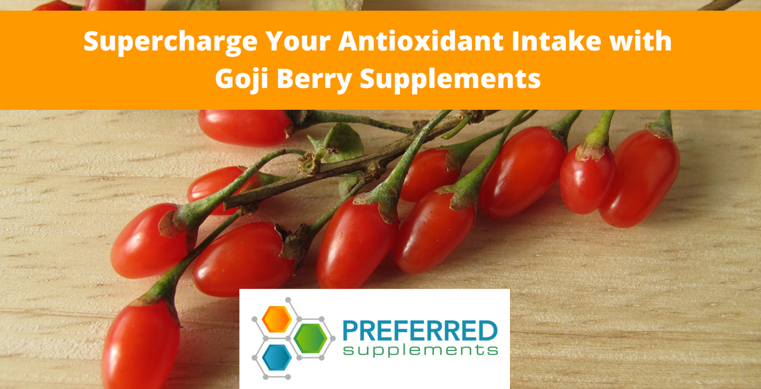Supercharge Your Antioxidant Intake with Goji Berry Supplements