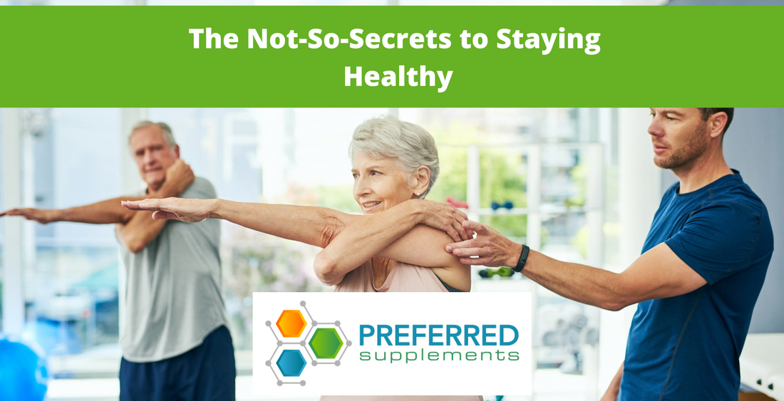 The Not-So-Secrets to Staying Healthy