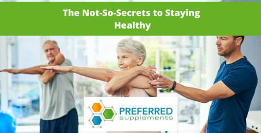 The Not-So-Secrets to Staying Healthy