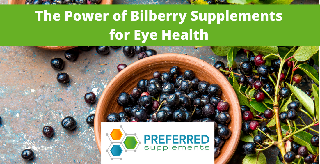 The Power of Bilberry Supplements for Eye Health