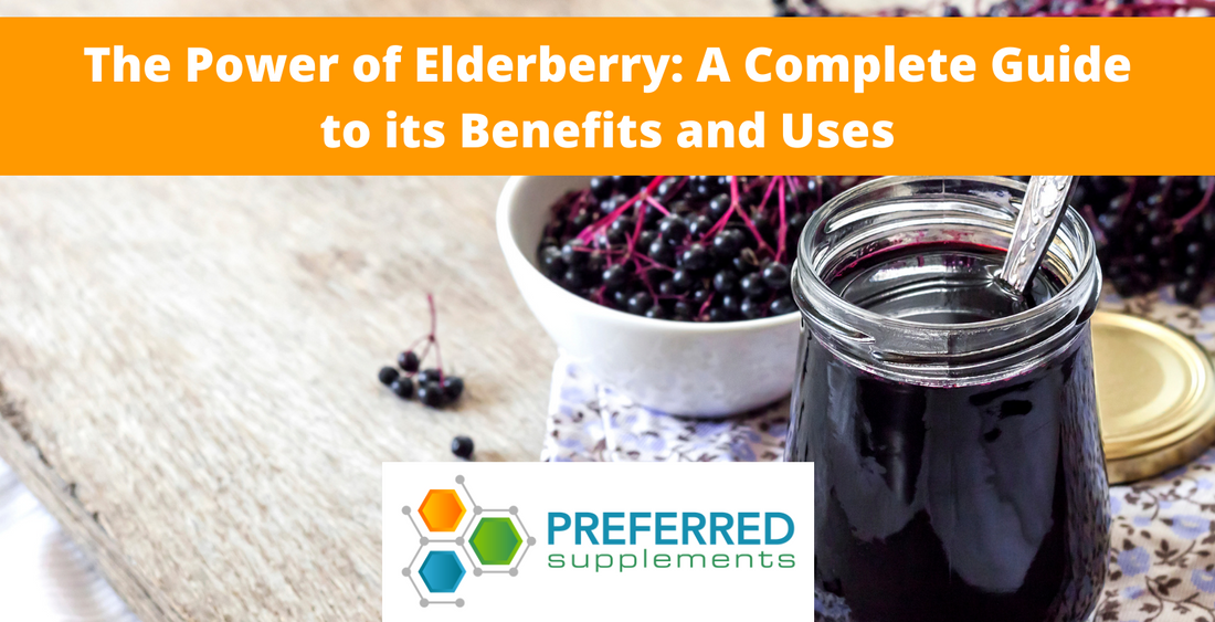 The Power of Elderberry: A Complete Guide to its Benefits and Uses