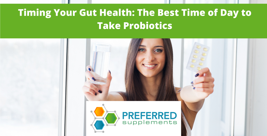 Timing Your Gut Health: The Best Time of Day to Take Probiotics