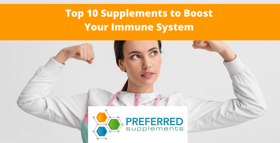 Top 10 Supplements to Boost Your Immune System