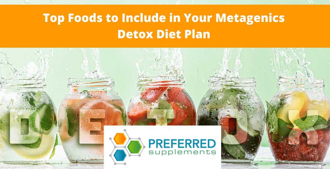 Top Foods to Include in Your Metagenics Detox Diet Plan