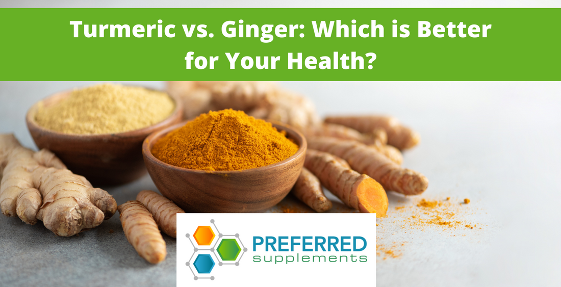 Turmeric vs. Ginger: Which is Better for Your Health?