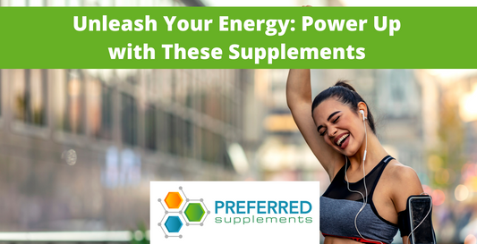 Unleash Your Energy: Power Up with These Supplements