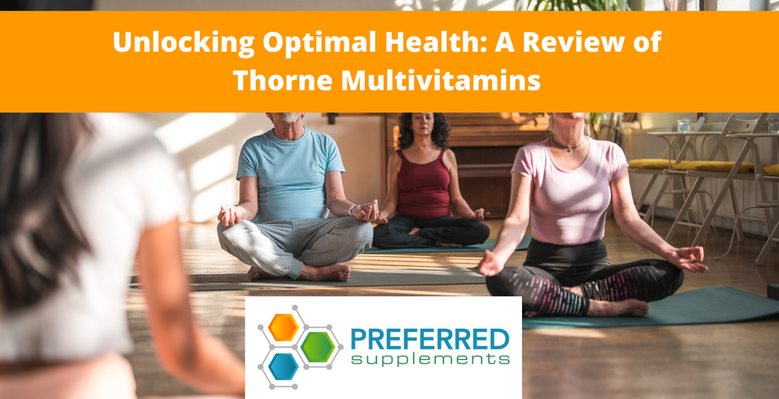 Unlocking Optimal Health: A Review of Thorne Multivitamins