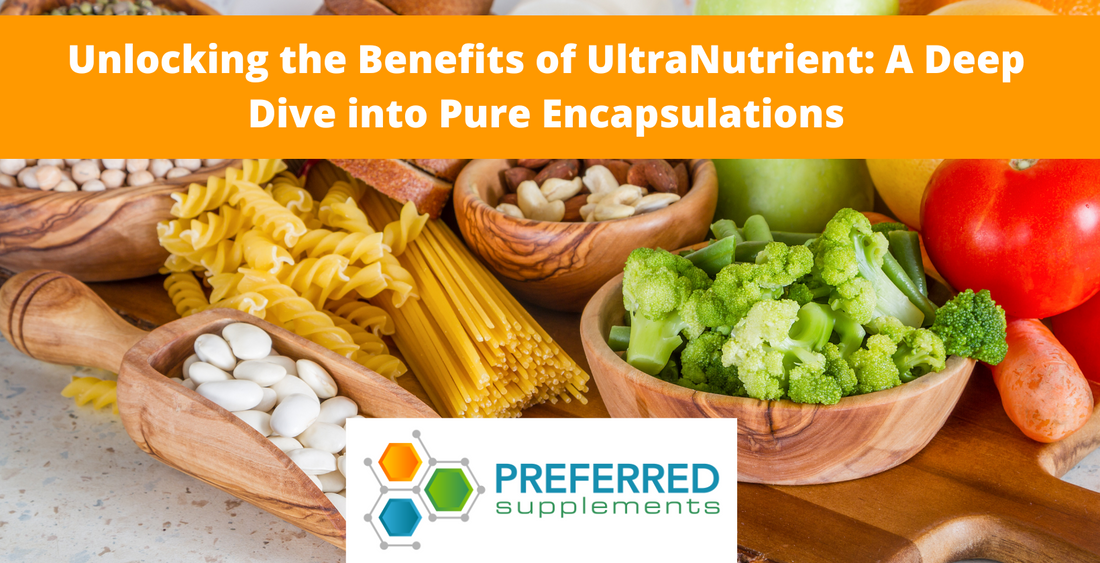 Unlocking the Benefits of UltraNutrient: A Deep Dive into Pure Encapsulations
