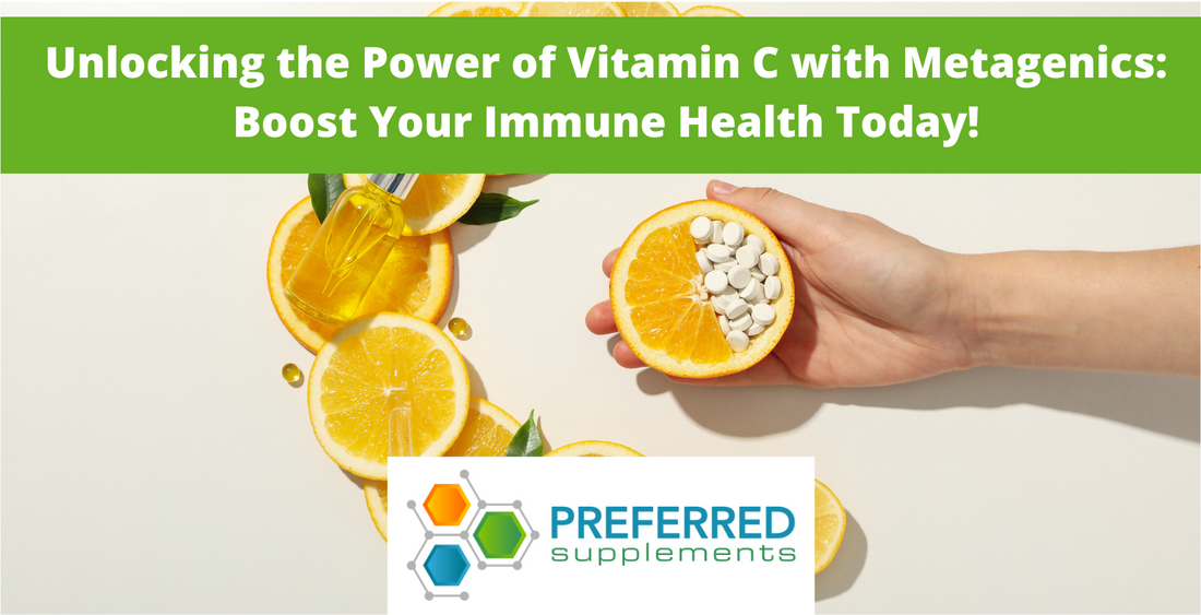 Unlocking the Power of Vitamin C with Metagenics: Boost Your Immune Health Today!