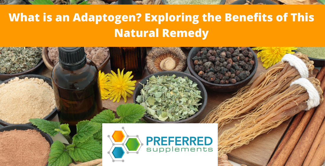 What is an Adaptogen? Exploring the Benefits of This Natural Remedy